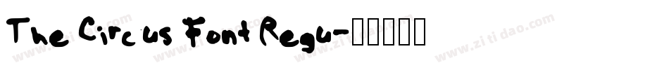 The Circus Font Regu字体转换